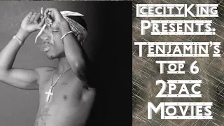 IcecityKing Presents: Tenjamin's Top 6 2pac Movies #2pac #thuglife #outlawz