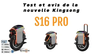 test et avis de la nouvelle kingsong S16 PRO par #expliquemocia