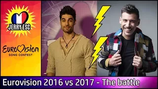 EUROVISION 2016 VS 2017 | THE BATTLE (before show)