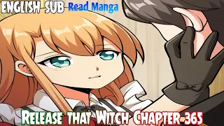 【《R.T.W》】Release that Witch Chapter 365 | Mystery Exhibition | English Sub