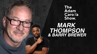 Mark Thompson & Barry Brewer | Adam Carolla Show 12/07/2022