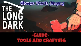 The Long Dark Guide Tools and Crafting