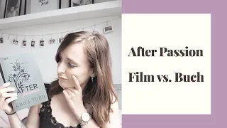 AFTER PASSION - BUCH VS. FILM | Meine Meinung | coyote diaries