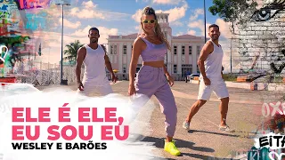 Ele É Ele, Eu Sou Eu | Wesley Safadão e Barões da Pisadinha | Coreografia - Lore Improta