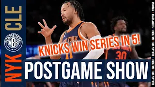 Knicks eliminate Cavs in 5 games! | New York Knicks vs Cleveland Cavaliers | Game 5 Postgame Show