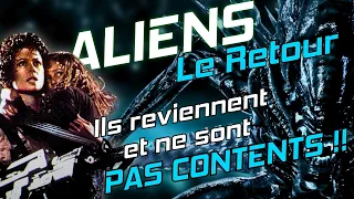 ALIENS LE RETOUR : Ils reviennent et ils ne sont PAS CONTENTS !!!