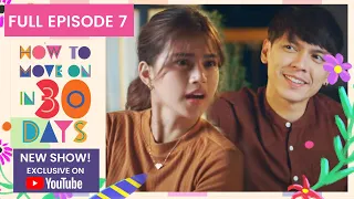 Full Episode 7 | How To Move On in 30 Days (w/ English Subs)