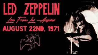 Led Zeppelin - Live in Los Angeles, CA (Aug. 22nd, 1971) - UPGRADE/BEST SOUND