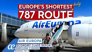 AIR EUROPA 787-9 Economy Class【4K Trip Report BCN-MAD】Europe's SHORTEST 787 Flight!