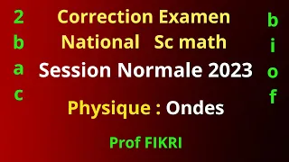 Correction examen national sm 2023 session normale - (partie) : ondes