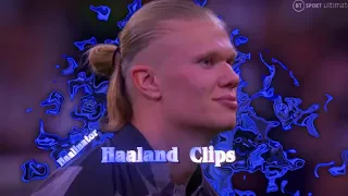 Haaland clips 4k 60 fps + Cc