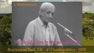 La meditación, lo eterno y el amor. J. Krishnamurti.