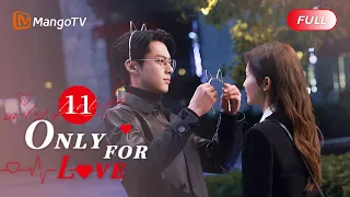 【ENG SUB】EP11 Looking into Each Other's Eyes💘Bai Lu Was Almost Kissed|Only For Love| MangoTV English