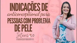 Indicações de anticoncepcional para pessoas com problema de pele