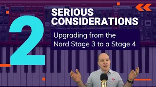 Serious Considerations Upgrading from a Nord Stage 3 to a Nord Stage 4