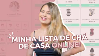 Como fazer lista de CHÁ DE CASA online!