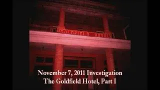 Goldfield Hotel Investigation - Part I