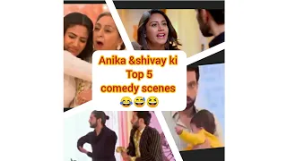 Anika &shivay 💑💑ki Top 5 comedy scenes 😂😅😅#isqkbaaz #star plus