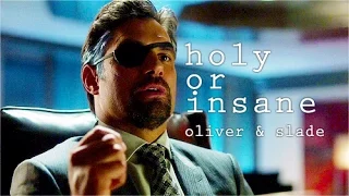 Holy or Insane (Oliver & Slade)