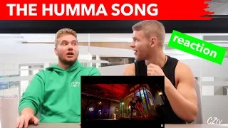 THE HUMMA SONG - OK JAANU | REACTION