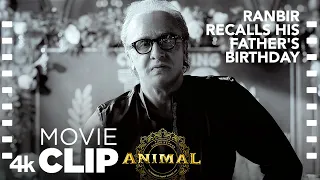 ANIMAL SCENE #1: Ranbir Recalls His Father's Birthday | Ranbir K, Anil K, Sandeep V, Bhushan K