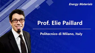 Insights from Energy Materials' New Associate Editor: Prof. Elie Paillard
