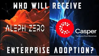 Casper Network vs Aleph Zero: Enterprise adoption race