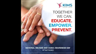 National HIV-AIDS and Aging Awareness Day | KIMS Hospitals | Secunderabad
