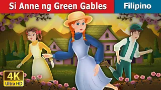 Si Anne ng Green Gables | Anne of The Green Gables in Filipino | @FilipinoFairyTales