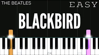 The Beatles - Blackbird | EASY Piano Tutorial