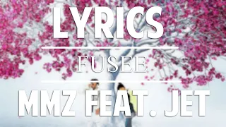 [LYRICS/PAROLES] - FUSEE | MMZ FEAT. JET