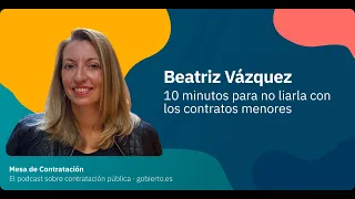 10 minutos para no liarla con los contratos menores: charla con Beatriz Vazquez