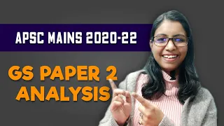 APSC Mains(2020-22) GS Paper 2 Discussion and Analysis || Very tough?? APSC #dhanashreedas #assam