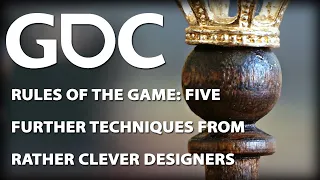 Rules of the Game: Five Further Techniques from Rather Clever Designers