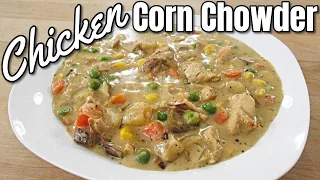 Chicken Corn Chowder with Carrots and Peas | PoorMansGourmet