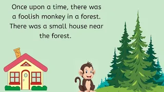 The foolish monkey | Moral story  Easy story in English | 2 minutes  story  | Animal story | Story |