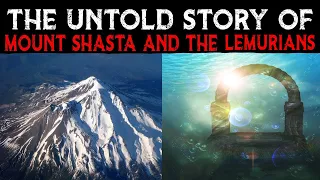 The Untold Story Of Mount Shasta And The Lemurians