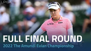 Full Final Round | 2022 The Amundi Evian Championship