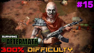 Surviving the Aftermath // 300% Difficulty // Rebirth DLC // - 15