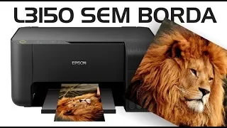 Epson L3150 IMPRIMINDO SEM BORDA