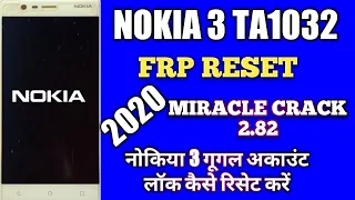 NOKIA 3 TA1032 FRP RESET BY MIRACLE CRACK 2.82// NOKIA TA1032 FRP RESET BY MIRACLE BOX