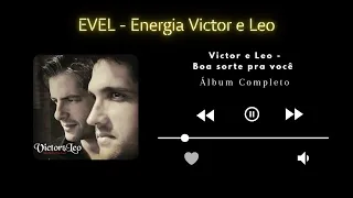 Victor e Leo - Boa sorte pra você