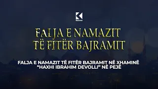 Falja e Namazit të Fitër Bajramit në Xhaminë “Haxhi Ibrahim Devolli” në Pejë - 21.04.2023