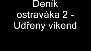 Deník ostraváka 2 - Udřeny vikend