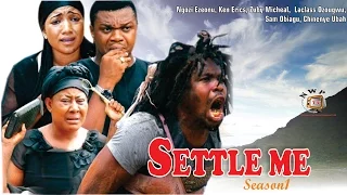 Settle Me Season  1  -  2015 latest Nigerian Nollywood  Movie