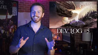 The Last Citadel - GAME DEV LOG#5