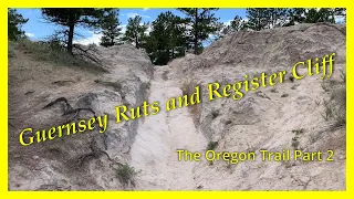 Oregon Trail:  Guernsey Ruts and Register Cliff