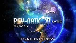 Psy-Nation Radio #024 - incl. Earthling Mix [Ace Ventura & Liquid Soul]