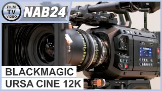 NAB24: Blackmagic Ursa Cine 12K