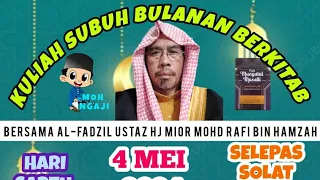 KULIAH SUBUH BULANAN BERKITAB SIRI 11 - USTAZ HJ MIOR MOHD RAFI BIN HAMZAH